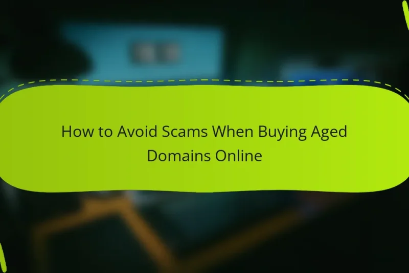 How to Avoid Scams When Buying Aged Domains Online