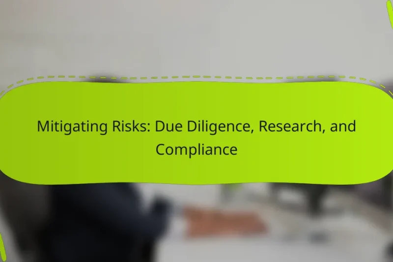 Mitigating Risks: Due Diligence, Research, and Compliance