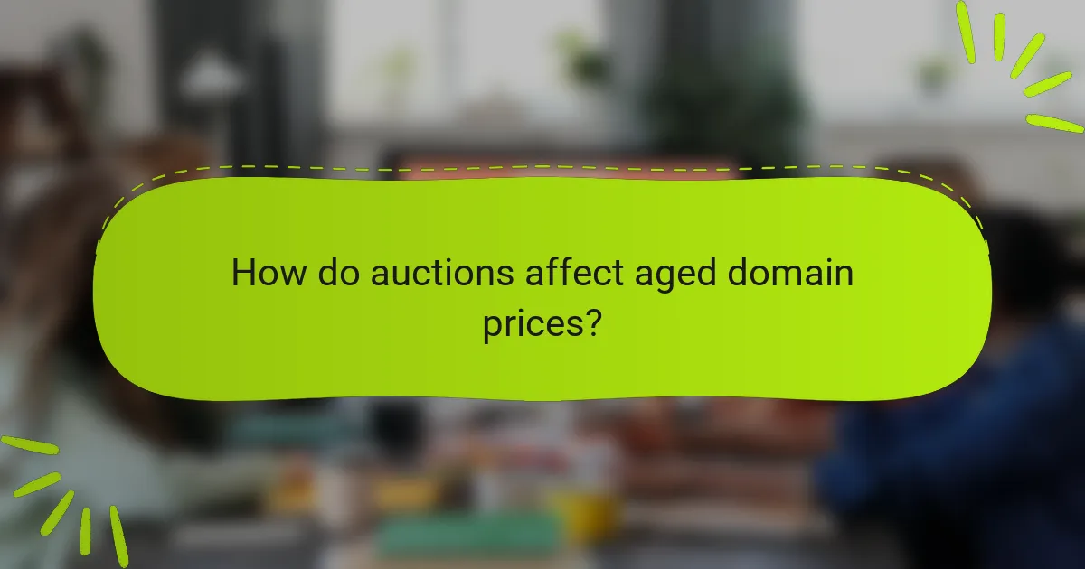 How do auctions affect aged domain prices?