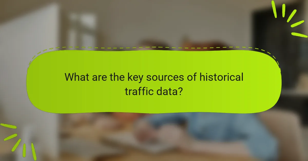 What are the key sources of historical traffic data?