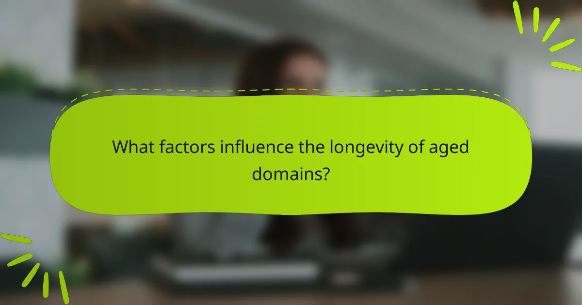 What factors influence the longevity of aged domains?