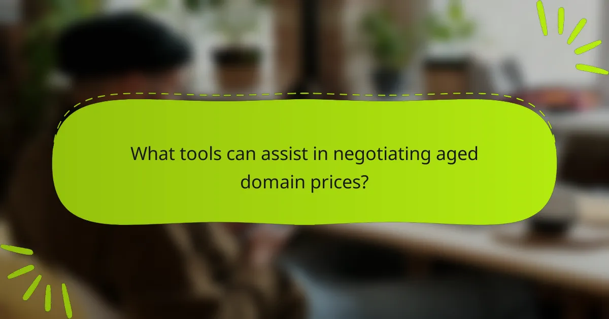 What tools can assist in negotiating aged domain prices?